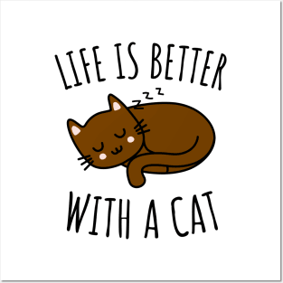 Life is Better With a Cat Posters and Art